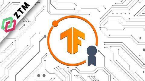 [Udemy]TensorFlow Developer Certificate in 2022: Zero to Mastery Free Download